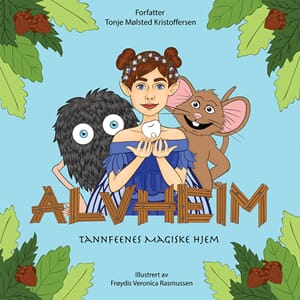 Alvheim - Tannfeenes magiske hjem